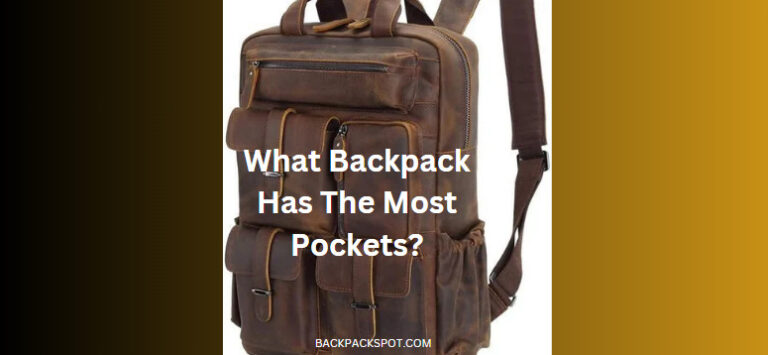 What Backpack Has The Most Pockets? (Ultimate Guide)